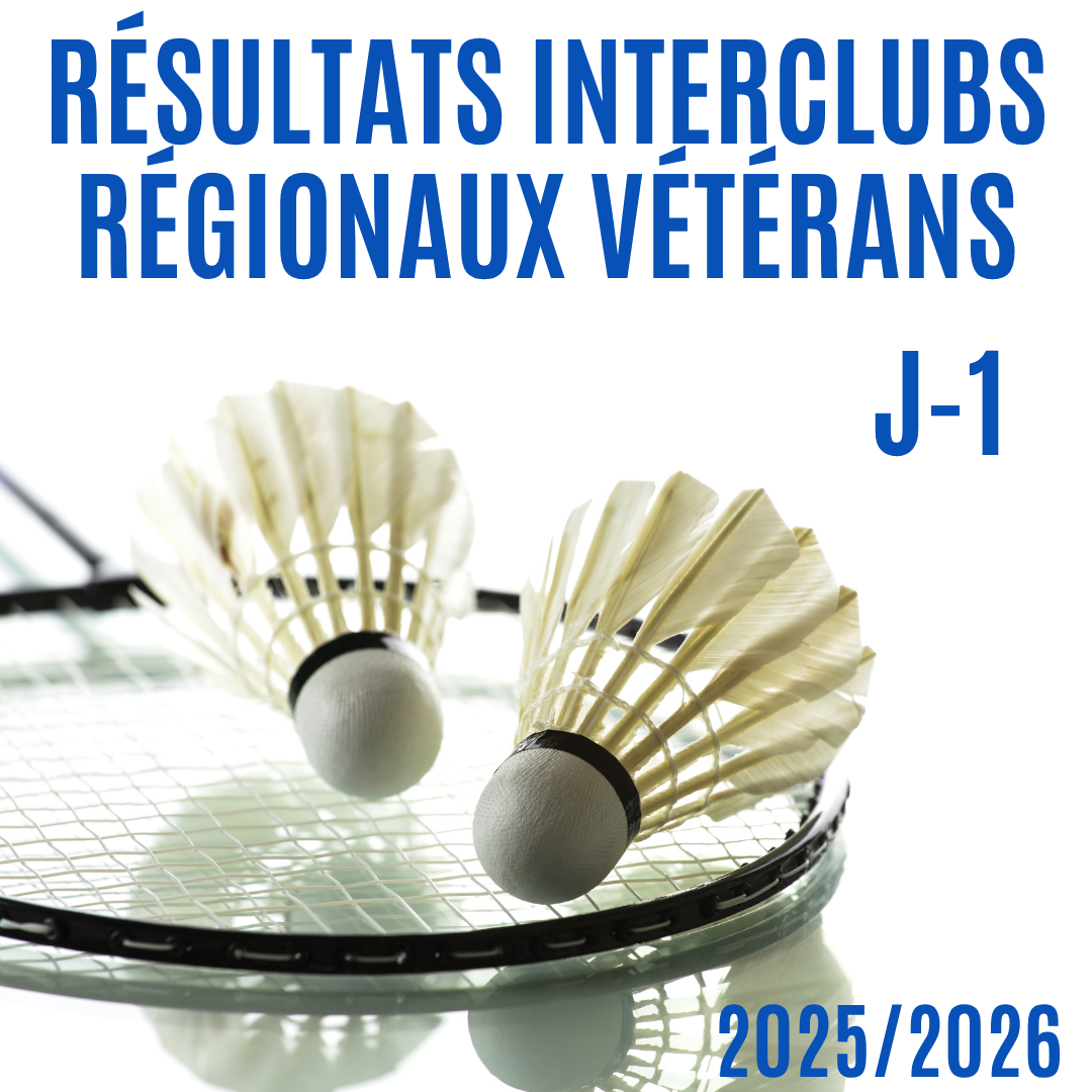 🏸 Interclubs Vétérans Régionaux – C’est reparti !